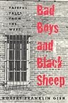 Bad Boys And Black Sheep: Fateful Tales From The West (Western Literature and Fiction Series)