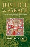Justice and Grace: Private Petitioning and the English Parliament in the Late Middle Ages