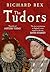 The Tudors by Richard Rex The Tudors by Richard Rex