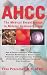 The Science of AHCC: Japan's Medical Breakthrough in Immunotherapy