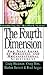 The Fourth Dimension: The Next Level of Personal and Organizational Achievement