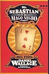 Mr. Sebastian y el Mago Negro by Daniel Wallace