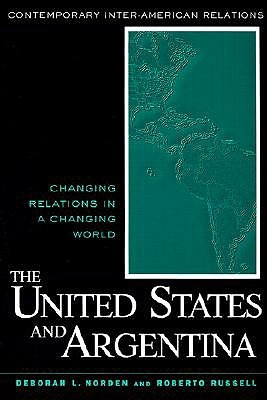 The United States and Argentina (Contemporary Inter-American Relations)