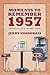 Moments to Remember 1957: T...