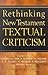 Rethinking New Testament Te...