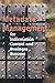 Metadata Management for Information Con by Guy V. Tozer