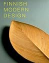 Finnish Modern Design: Utopian Ideals and Everyday Realities, 1930-97 Finnish Modern Design: Utopian Ideals and Everyday Realities, 1930-97