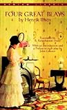 Four Great Plays: Ghosts / The Wild Duck / An Enemy of the People / A Doll's House