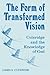 The Form of Transformed Vision: Coleridge and the Knowledge of God