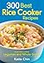 300 Best Rice Cooker Recipes by Katie Chin