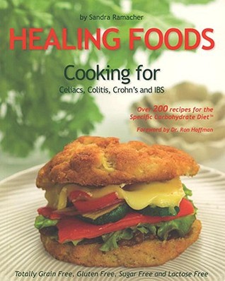 Healing Foods: Cooking for Celiacs, Colitis, Crohn's and IBS (Paperback)