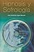 Hipnosis y Sofrología + CD (Spanish Edition)
