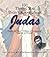 101 Things You Didn't Know About Judas by Justin Cord Hayes