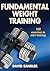 Fundamental Weight Training...