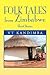 Folk Tales from Zimbabwe by V.T. Kandimba