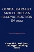 Genoa, Rapallo, and European Reconstruction in 1922