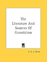 The Literature and Sources of Gnosticism