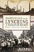 Coatesville and the Lynching of Zachariah Walker: Death in a Pennsylvania Steel Town (True Crime)