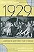 1929: America Before the Crash