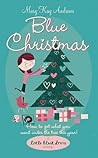 Blue Christmas by Mary Kay Andrews Blue Christmas by Mary Kay Andrews