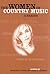 The Women of Country Music:...