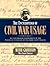 The Encyclopedia of Civil War Usage: An Illustrated Compendium of the Everyday Language of Soldiers and Civilians