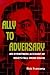 Ally to Adversary: An Eyewi...