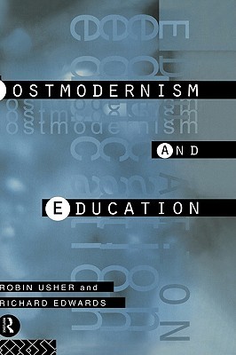 Postmodernism and Education: Different Voices, Different Worlds (One World Archaeology; 25)