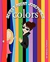 Secret Agent Josephine's Colors by Brenda Ponnay