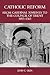 Catholic Reform From Cardinal Ximenes to the Council of Trent, 1495-1563:: An Essay with Illustrative Documents and a Brief Study of St. Ignatius Loyola