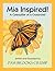 Mia Inspired! A Caterpillar at a Crossroad by Pam Brooks-Crump