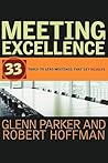 Meeting Excellence: 33 Tools to Lead Meetings That Get Results