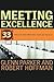 Meeting Excellence: 33 Tools to Lead Meetings That Get Results