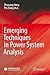 Emerging Techniques in Power System Analysis