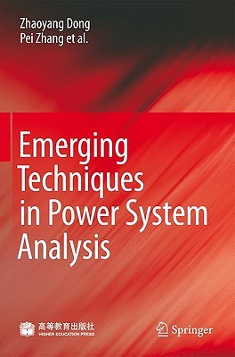 Emerging Techniques in Power System Analysis (Hardcover)
