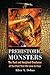 Prehistoric Monsters by Allen A. Debus