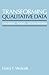Transforming Qualitative Data: Description, Analysis, and Interpretation