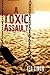 A Toxic Assault