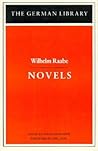 Novels: Wilhelm Raabe (The German Library) Novels: Wilhelm Raabe (The German Library)