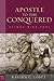 Apostle to the Conquered: R...