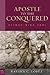 Apostle to the Conquered by Davina C. Lopez