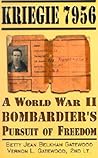 Kriegie 7956: A World War II Bombardier's Pursuit of Freedom
