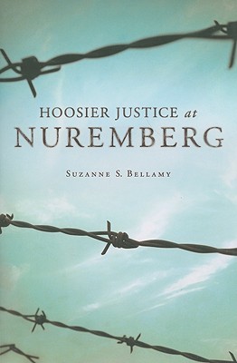 Hoosier Justice at Nuremberg (Indiana Supreme Court Legal History)
