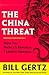 The China Threat by Bill Gertz