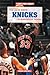The New York Knicks Basketb...