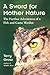 A Sword for Mother Nature: The Further Adventures of a Fish and Game Warden