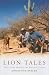 Lion Tales: Thirty Years Hu...