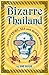 Bizarre Thailand by Jim Algie