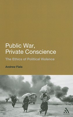 Public War, Private Conscience: The Ethics of Political Violence (Paperback)