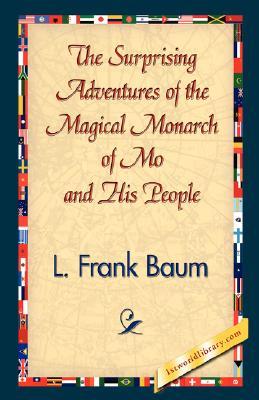 The Surprising Adventures of the Magical Monarch of Mo and His People (Hardcover)